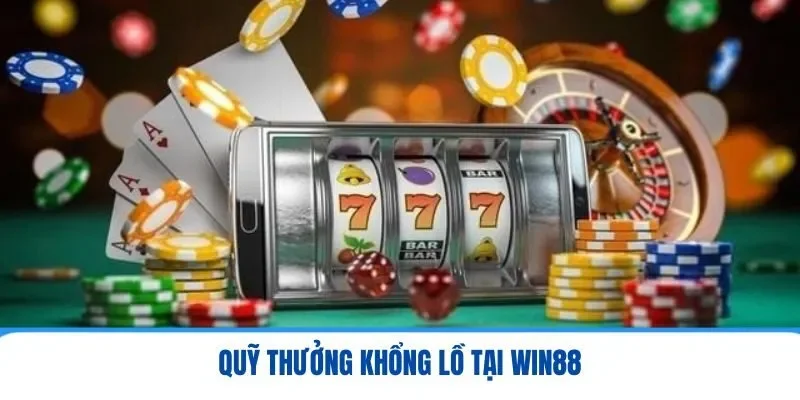 Quỹ thưởng khổng lồ tại Win88